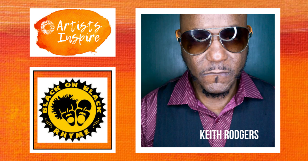 “Artists Inspire!” Keith Rodgers